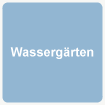 Wasserg&auml;rten